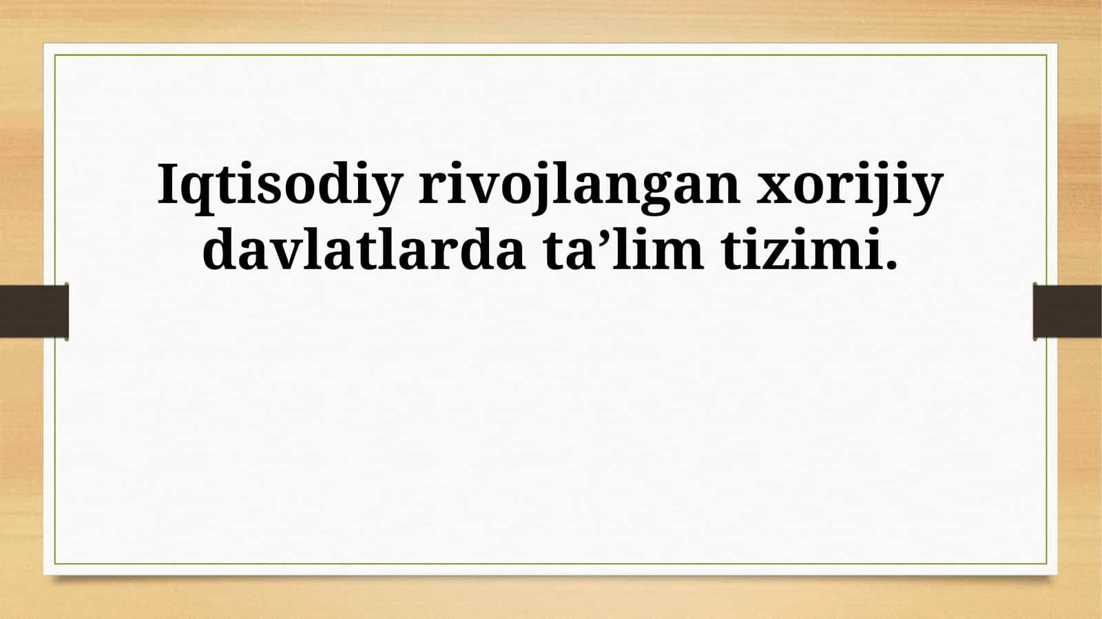 Iqtisodiy rivojlangan xorijiy davlatlarda taʼlim tizimi