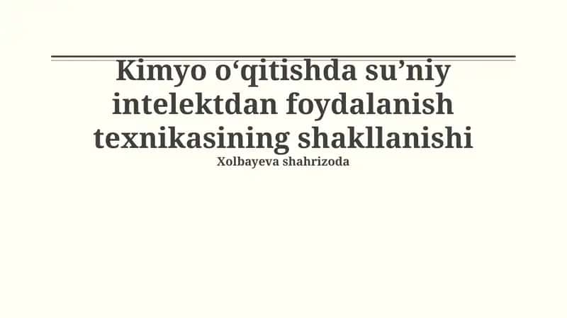 Sun'iy intellektning kimyo ta'limida qo'llanilishining tarixiy rivojlanishi va imkoniyatlari