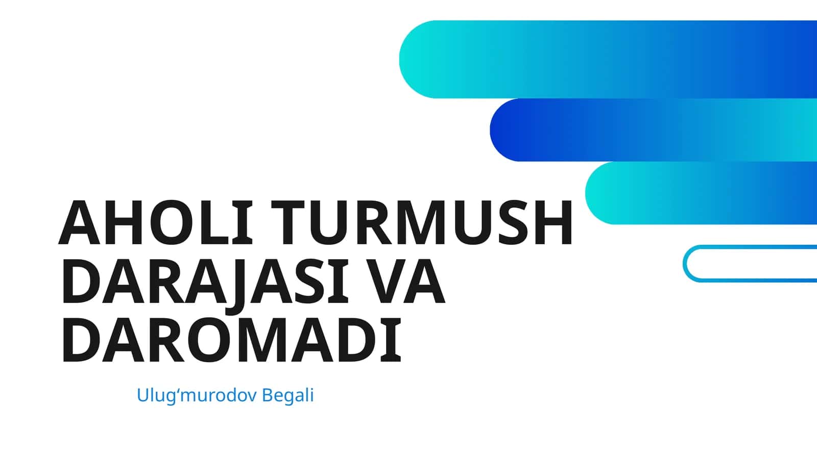 AHOLI TURMUSH DARAJASI VA DAROMADI