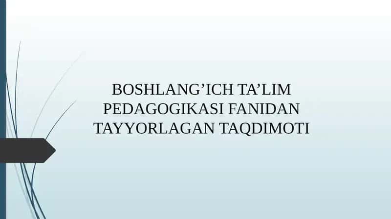 boshlangʻich taʼlim pedagogikasi fanining maqsad va vazifalari