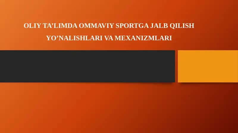 OLIY TA’LIMDA OMMAVIY SPORTGA JALB QILISH YO’NALISHLARI VA MEXANIZMLARI