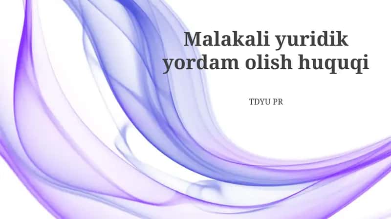 Malakali yuridik yordam olish huquqi