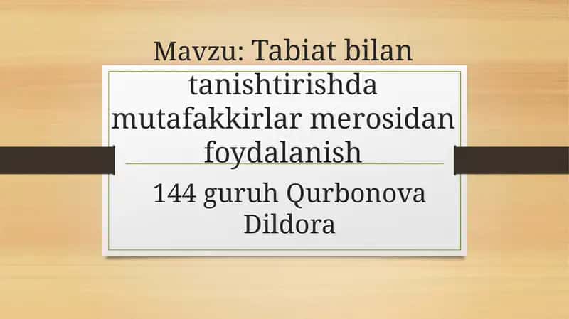 Tabiat bilan tanishtirishda mutafakkirlar merosidan foydalanish