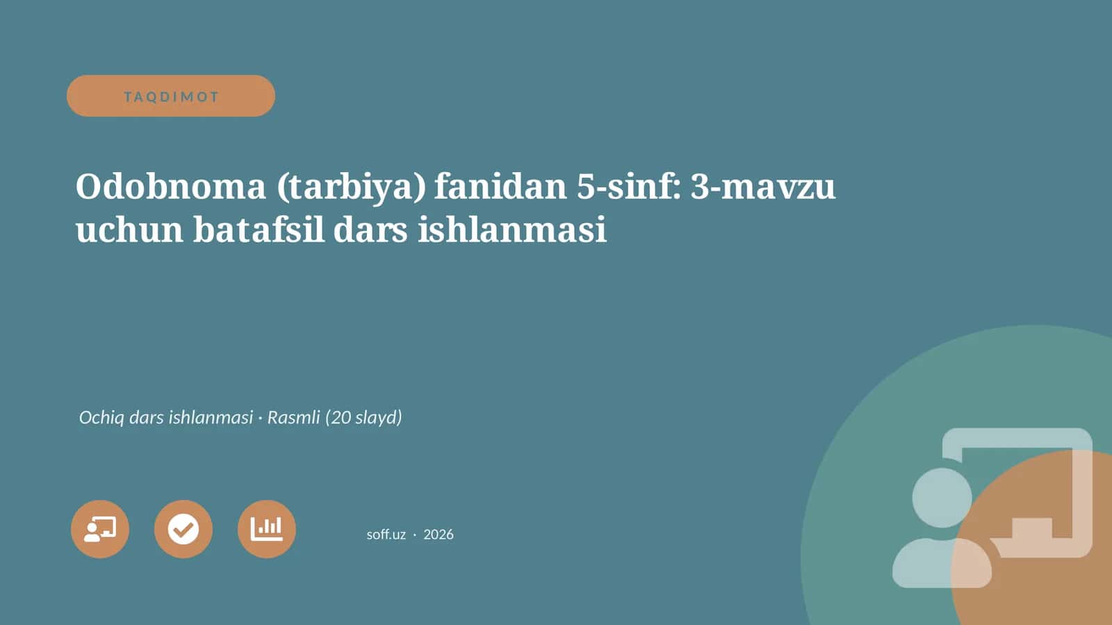 Odobnoma (tarbiya) fanidan 5-sinf: 3-mavzu uchun batafsil dars ishlanmasi