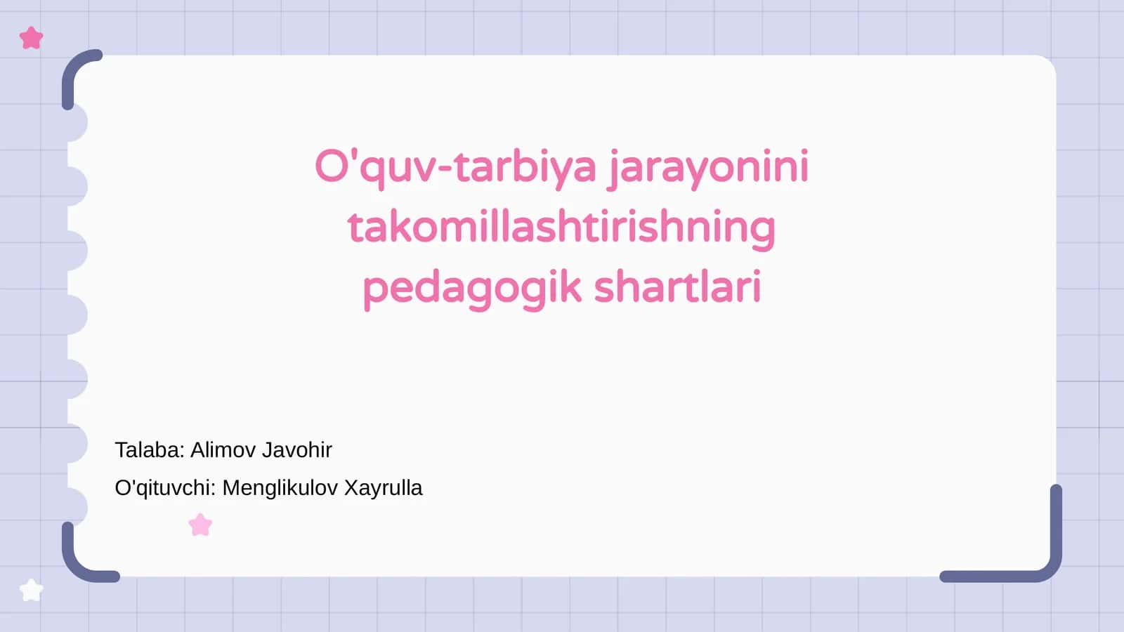 O'quv-tarbiya jarayonini takomillashtirishning pedagogik shartlari