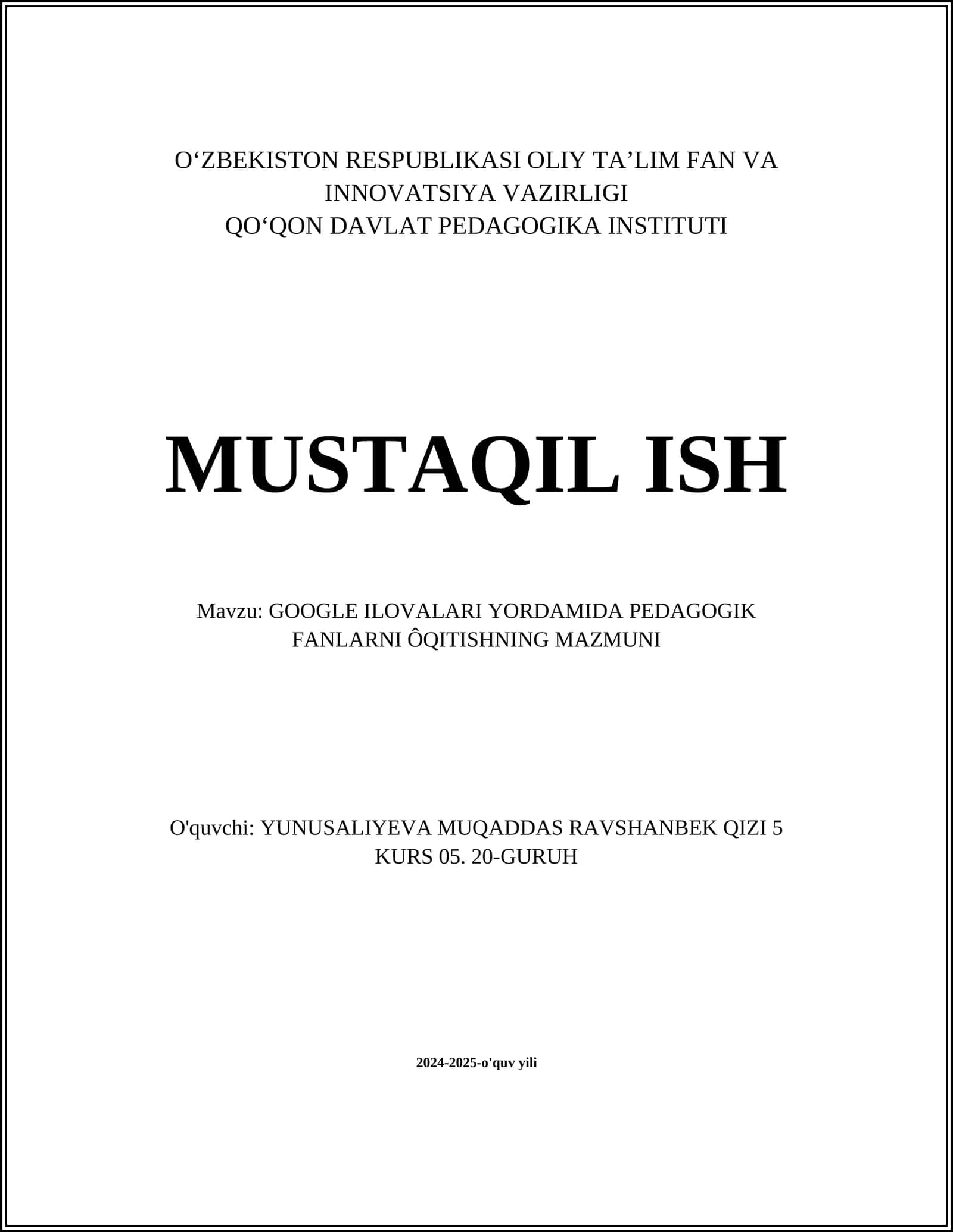 MUSTAQIL ISH Mavzu: GOOGLE ILOVALARI YORDAMIDA PEDAGOGIK FANLARNI ÔQITISHNING MAZMUNI