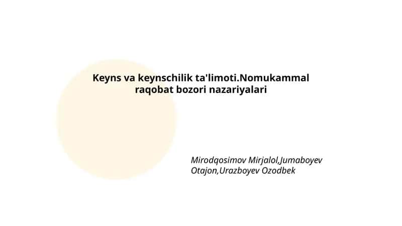 Keyns va keynschilik ta'limoti.Nomukammal raqobat bozori nazariyalari