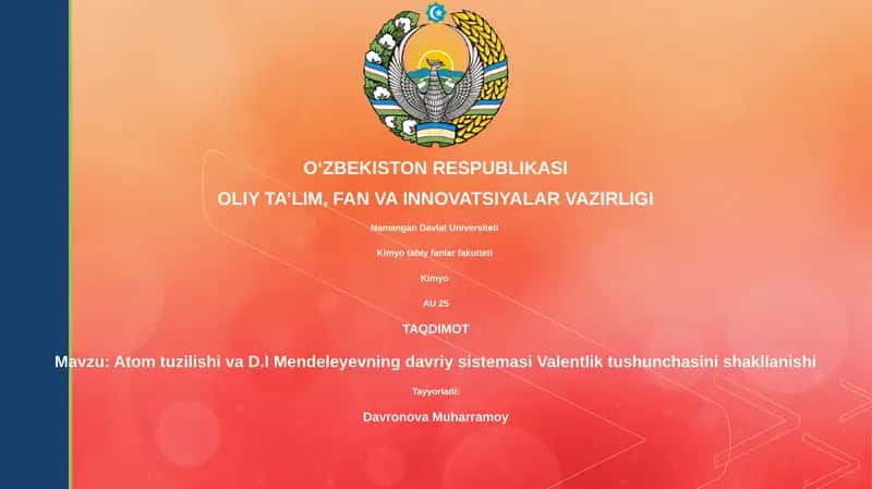 Atom tuzilishi va D.I Mendeleyevning davriy sistemasi Valentlik tushunchasini shakllanishi