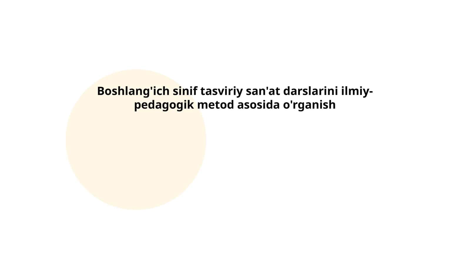 Boshlang'ich sinif tasviriy san'at darslarini ilmiy-pedagogik metod asosida o'rganish