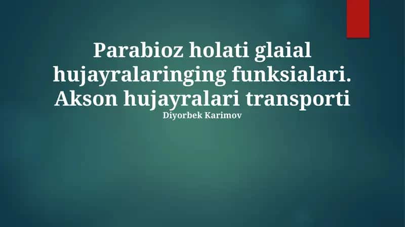 Parabioz holati glaial hujayralaringing funksialari