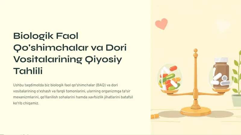 Biologik faol qo'shimchalar va dori vositalarining qiyosiy tahlili