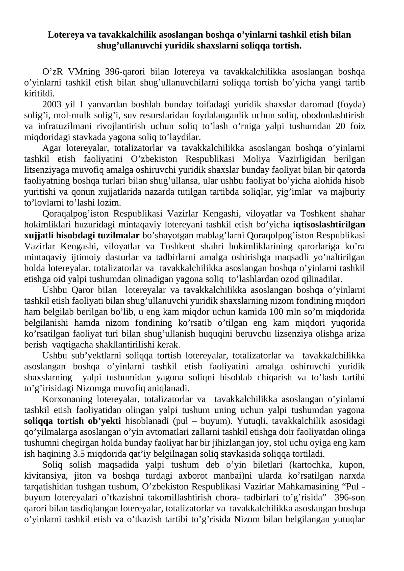 Lotereya va tavakkalchilik asoslangan boshqa o’yinlarni tashkil etish bilan shug’ullanuvchi yuridik shaxslarni soliqqa tortish