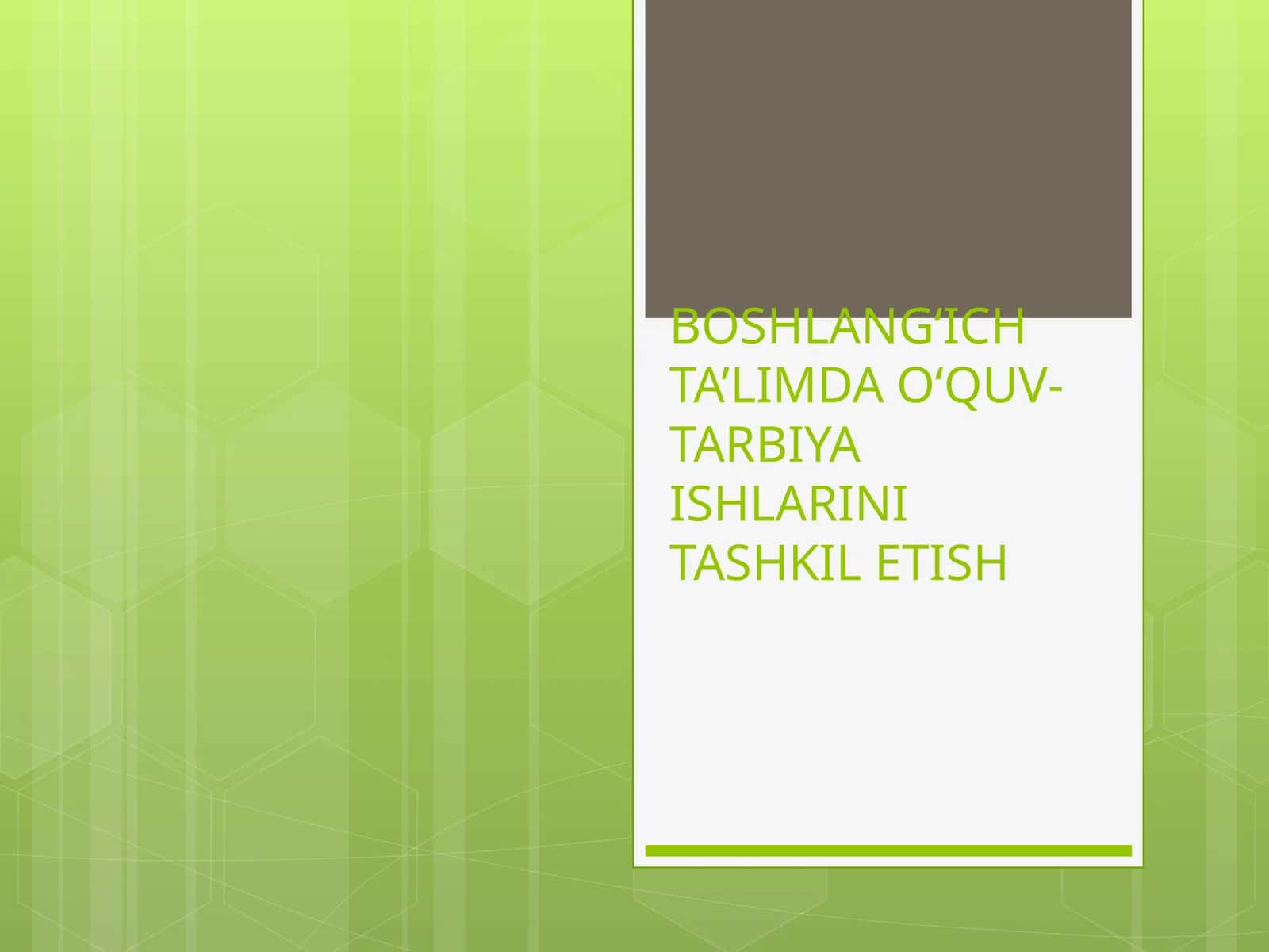 Boshlang‘ich ta‘limda o‘quv-tarbiya ishlarini tashkil etish