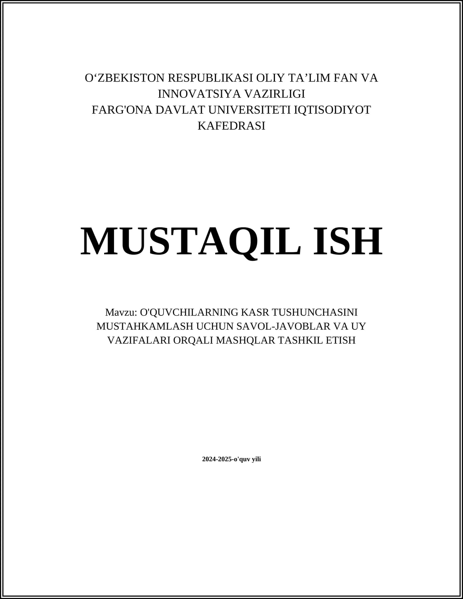 O'QUVCHILARNING KASR TUSHUNCHASINI MUSTAHKAMLASH UCHUN SAVOL-JAVOBLAR VA UY VAZIFALARI ORQALI MASHQLAR TASHKIL ETISH