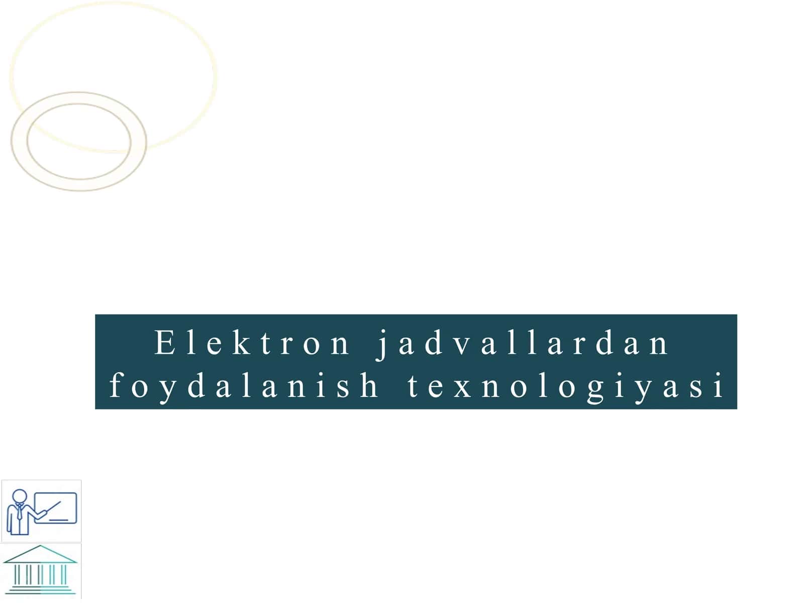 Elektron jadvallardan foydalanish texnologiyasi