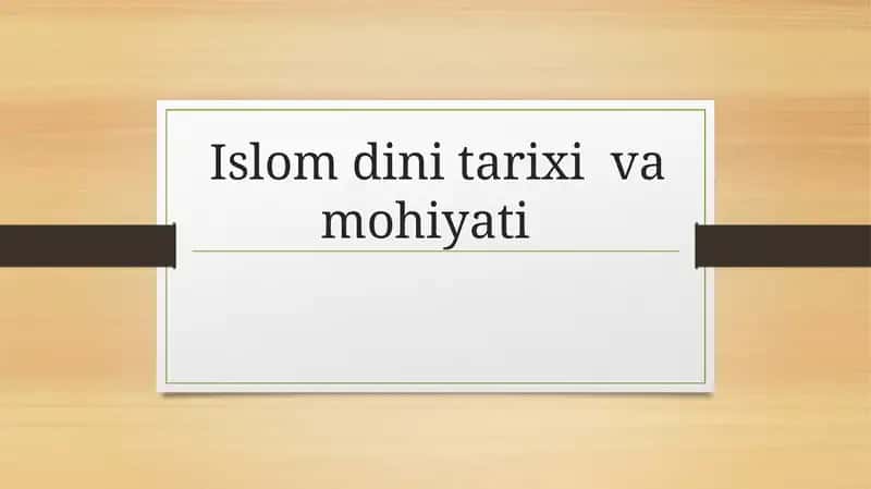 Islom dini tarixi va mohiyati