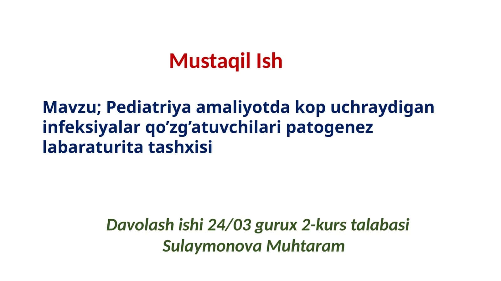 Pediatriya amaliyotda kop uchraydigan infeksiyalar qo’zg’atuvchilari patogenez labaraturita tashxisi