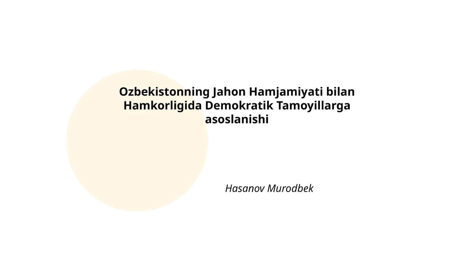 Ozbekistonning Jahon Hamjamiyati bilan Hamkorligida Demokratik Tamoyillarga asoslanishi