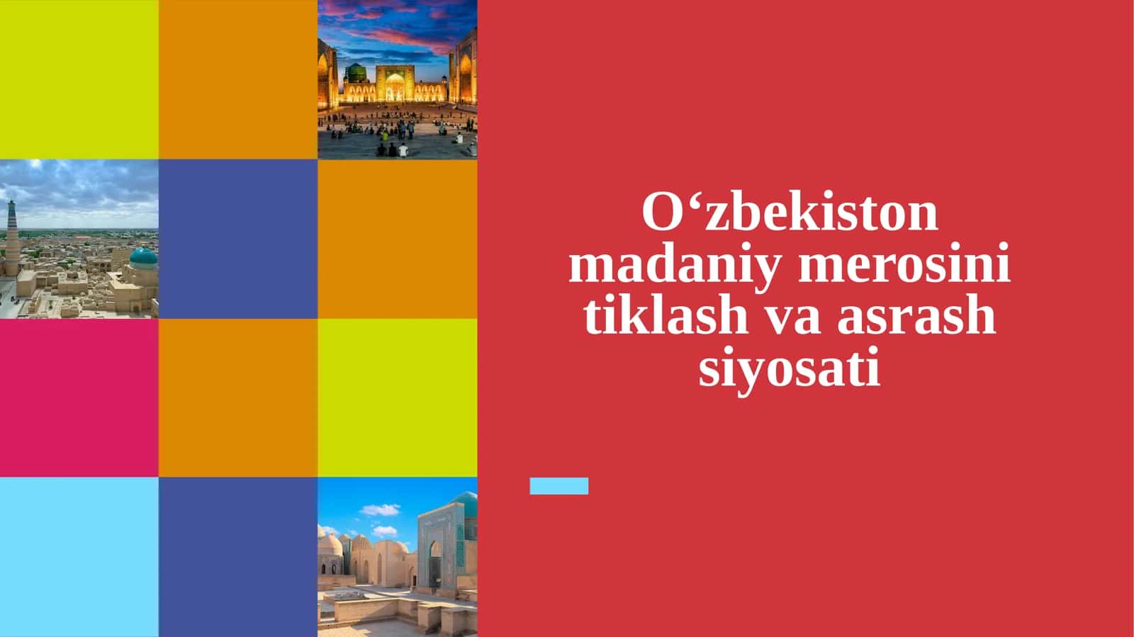 O‘zbekiston madaniy merosini tiklash va asrash siyosati