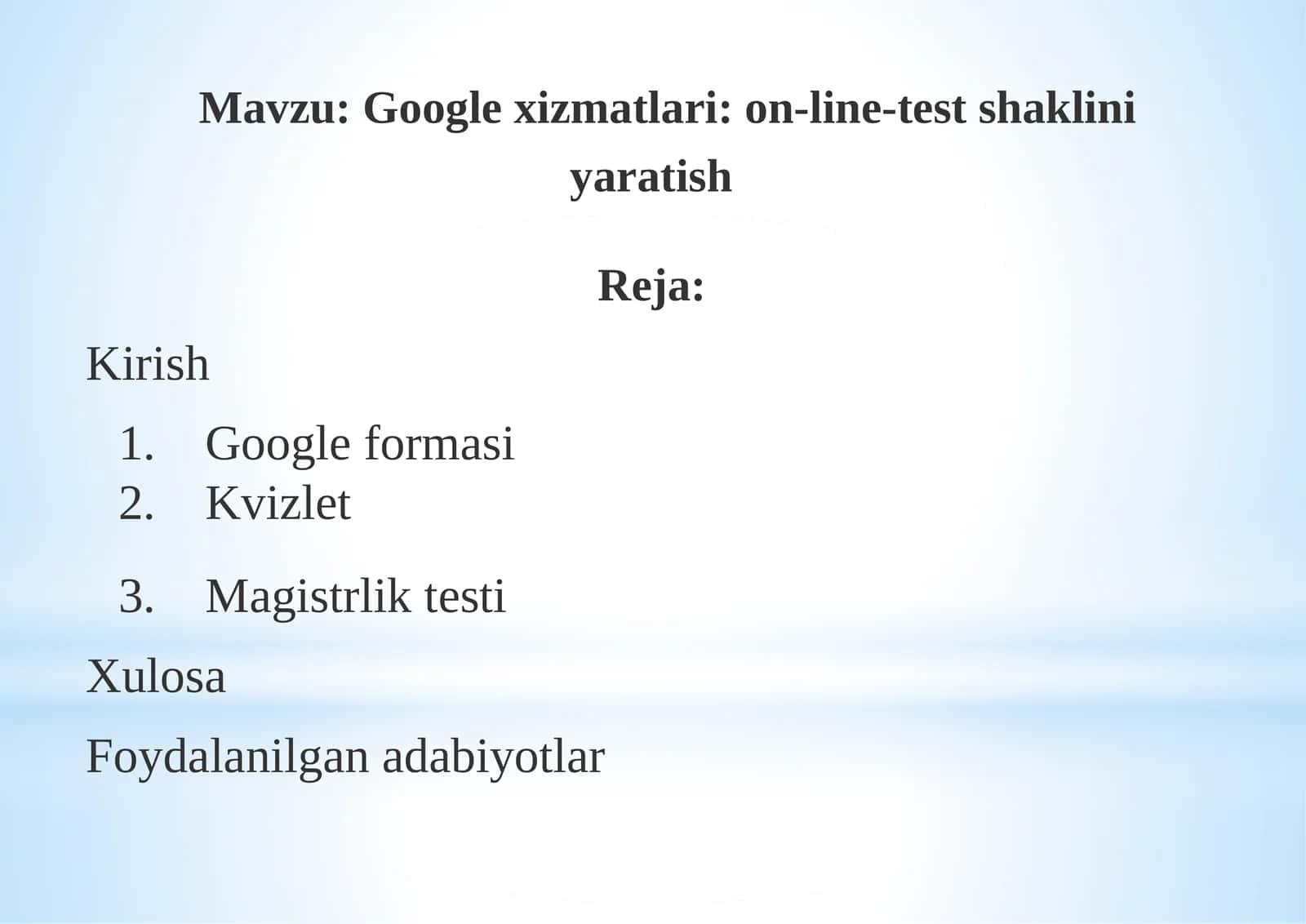 Google xizmatlari: on-line-test shaklini yaratish