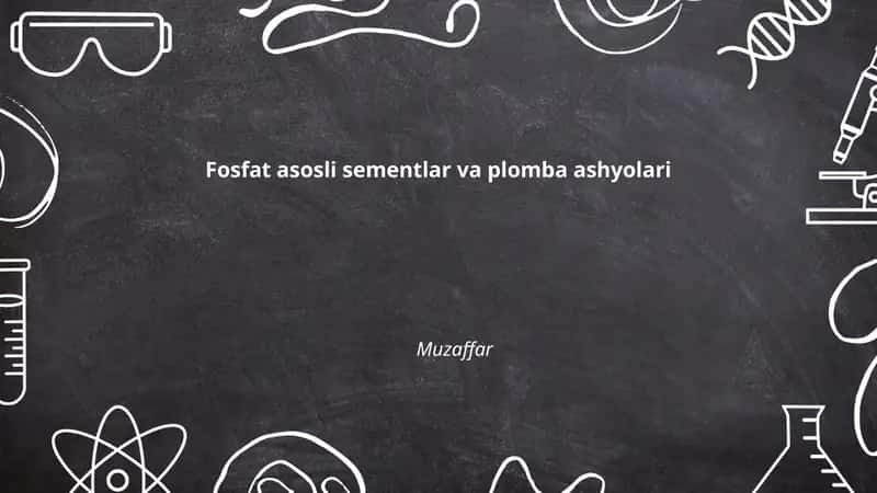 Fosfat asosli sementlar va plomba ashyolari