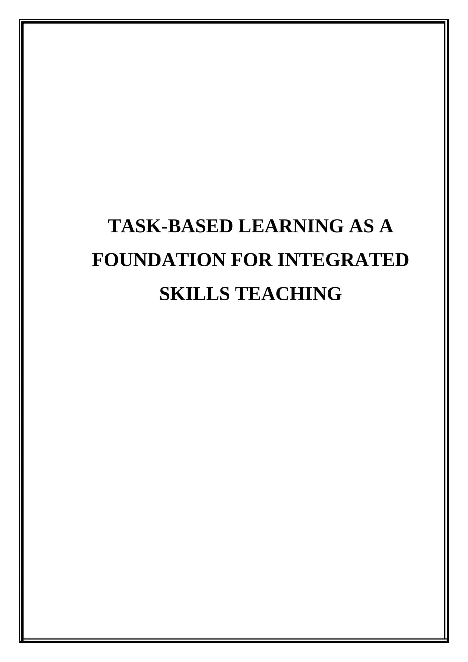 Task-based learning as a foundation for integrated skills teaching