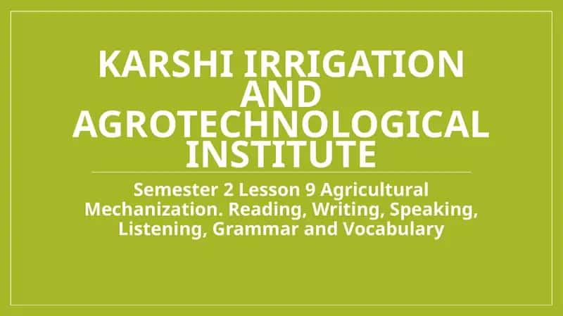 Semester 2 Lesson 9Agricultural Mechanization