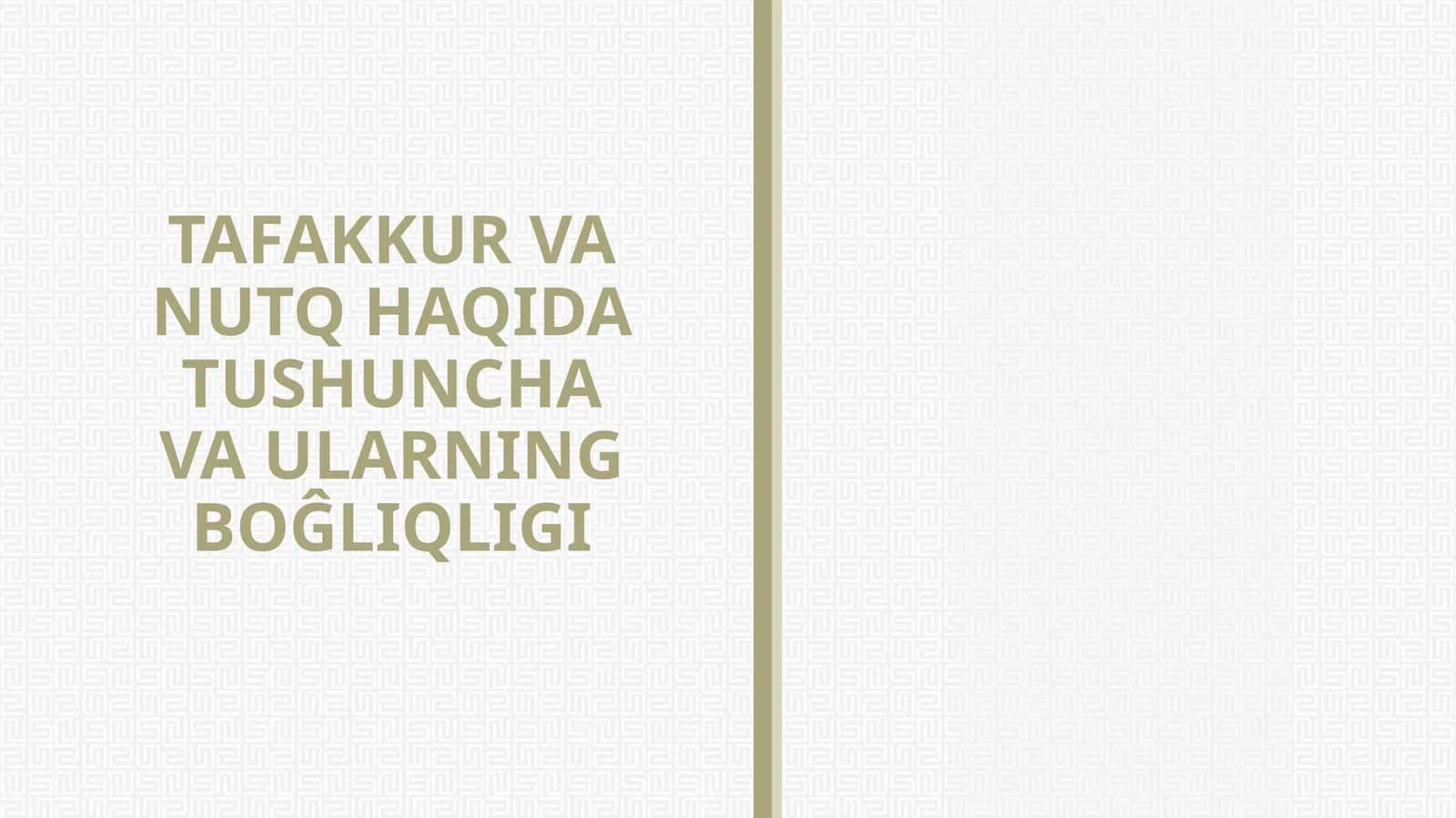 Tafakkur va Nutq Haqida Tushuncha va Ularning Boĝliqli