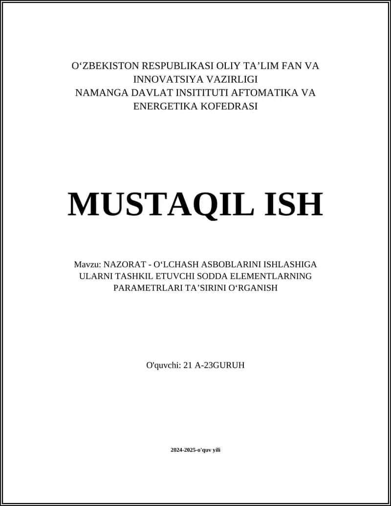 NAZORAT - O'CHASH ASBOBLARINI ISHLASHIGA ULARNI TASHKIL ETUVCHI SODDA ELEMENTLARNING PARAMETRLARI TA'SIRINI O'RGANISH