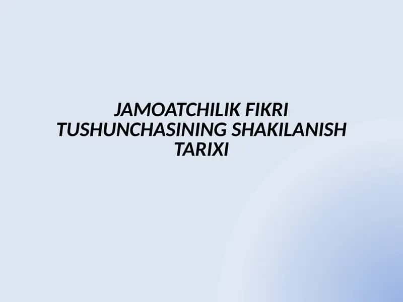 JAMOATCHILIK FIKRI TUSHUNCHASINING SHAKILANISH TARIXI