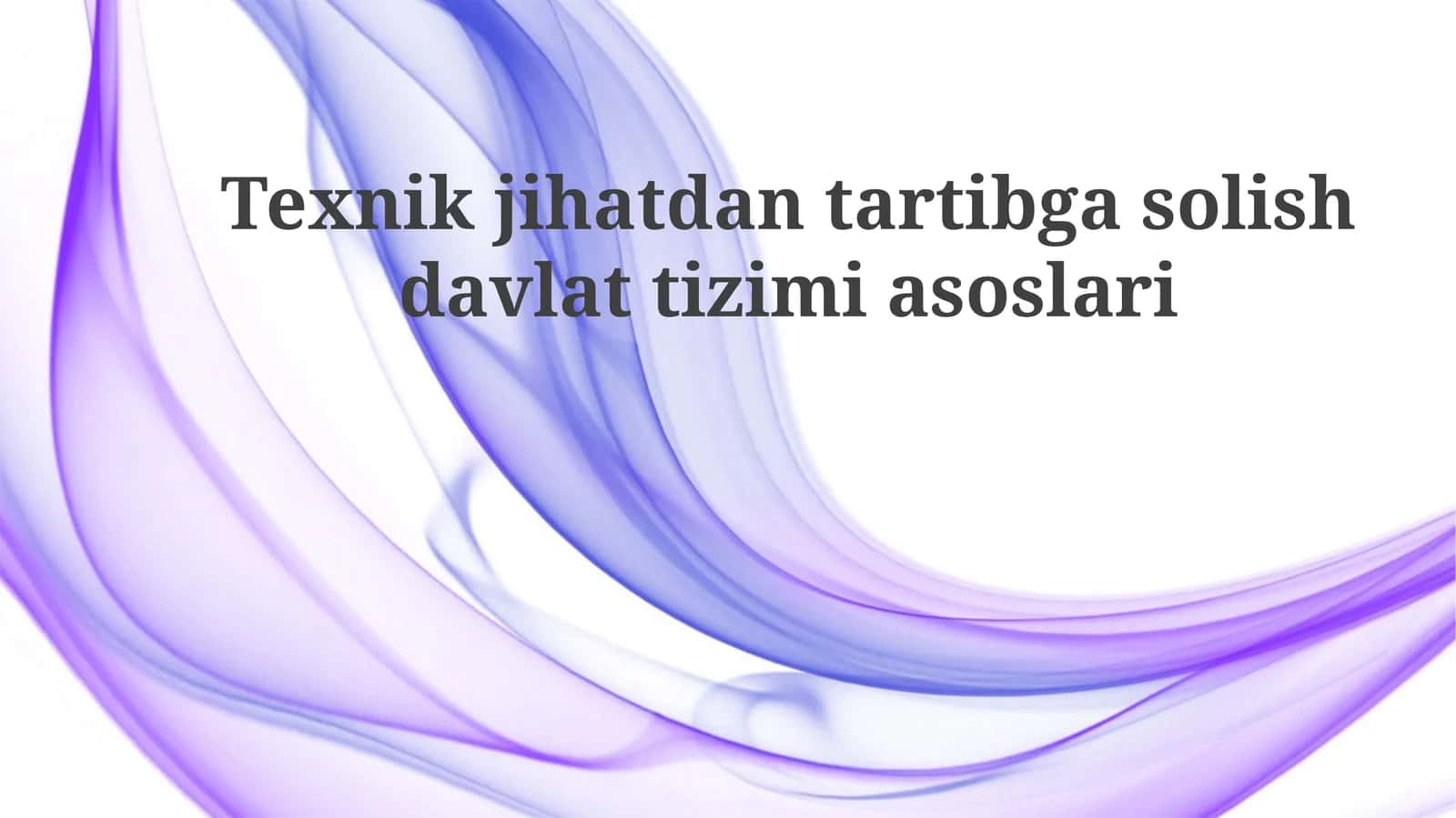 Texnik jihatdan tartibga solish davlat tizimi asoslari