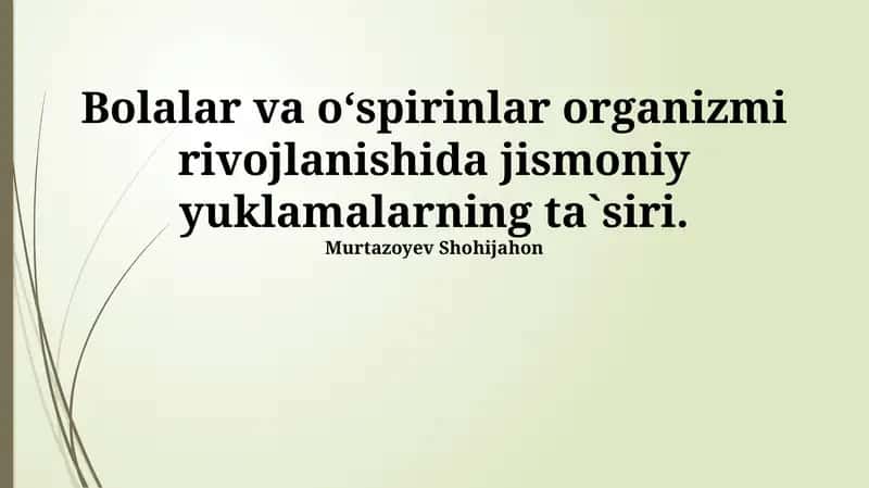 Jismoniy faoliyatning bolalar va o'smirlarning o'sish va rivojlanishiga ta'siri