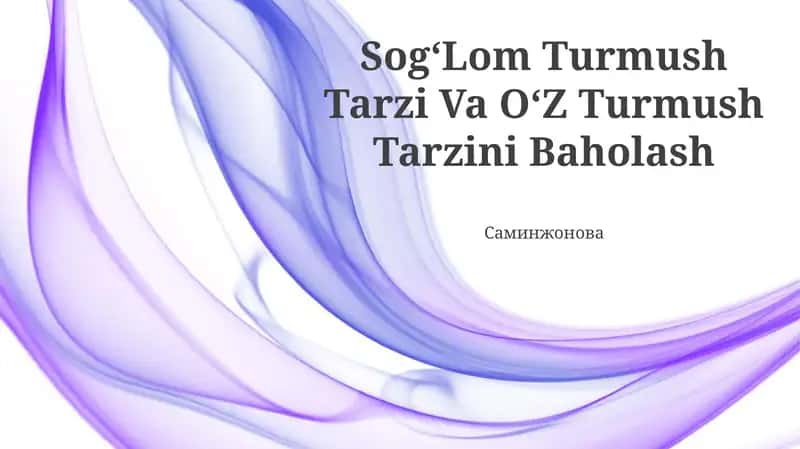 SogʻLom Turmush Tarzi Va OʻZ Turmush Tarzini Baholash