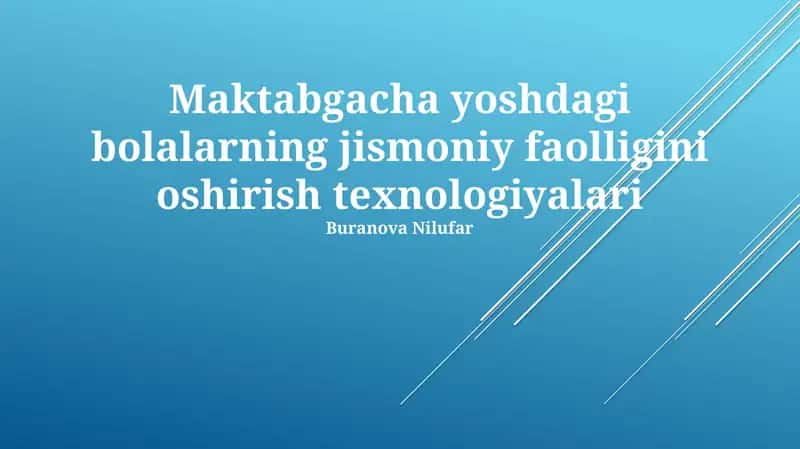 Maktabgacha yoshdagi bolalarning jismoniy faolligini oshirish texnologiyalari