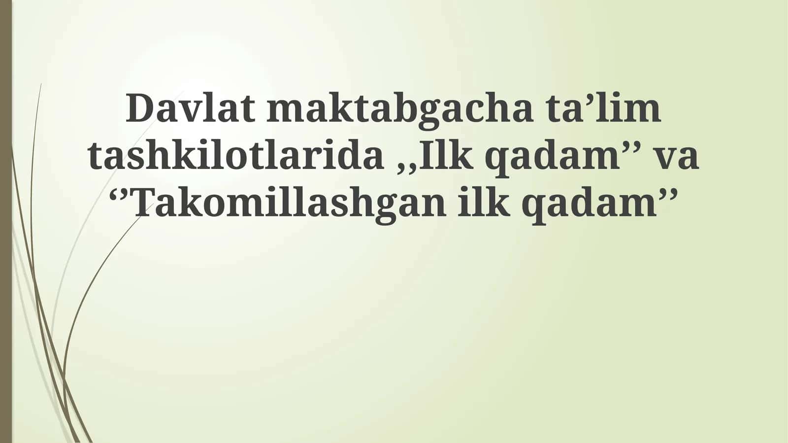 “Ilk Qadam” va “Takomillashgan Ilk Qadam” dasturlari