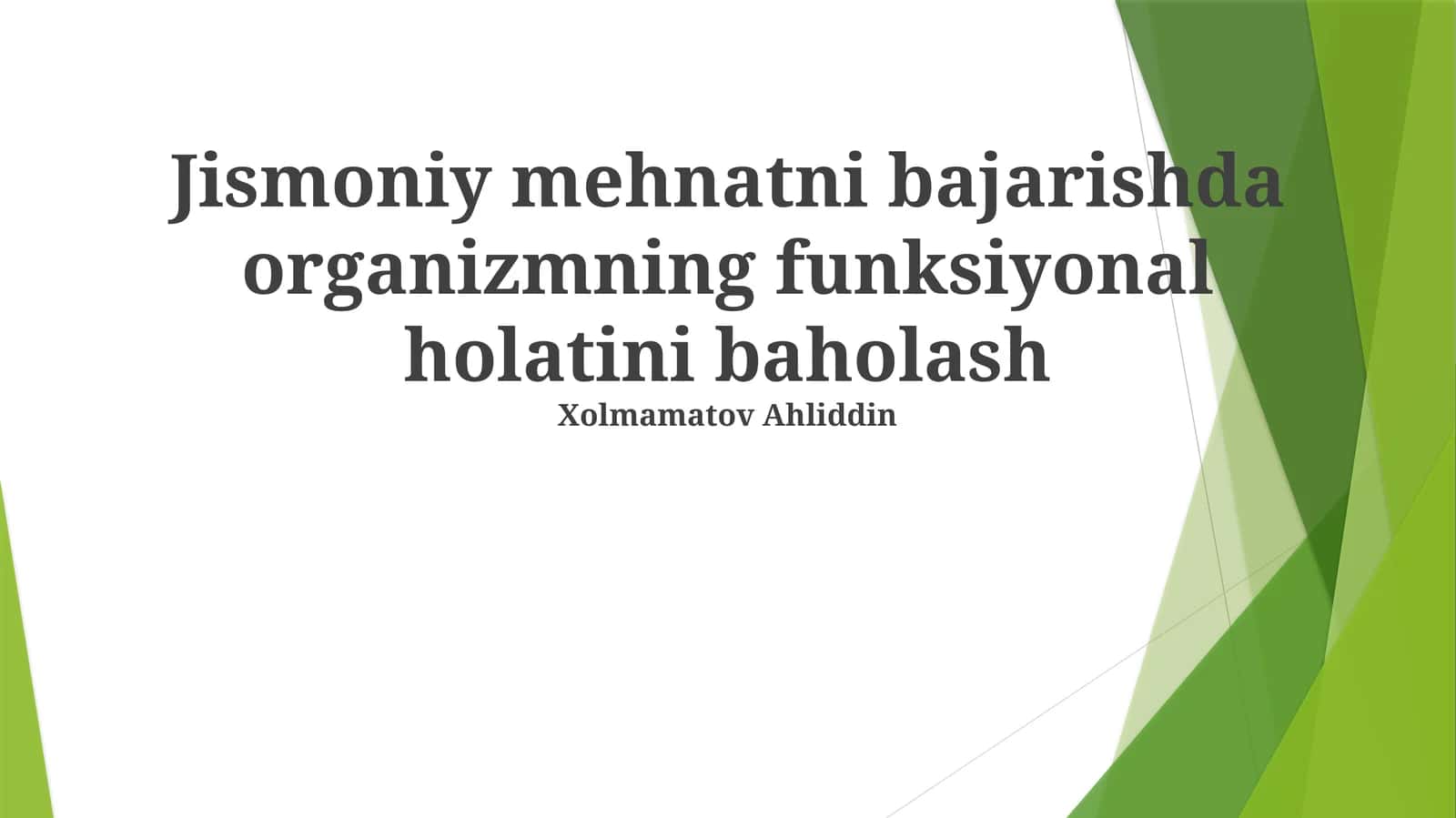 Jismoniy mehnatni bajarishda organizmning funksiyonal holatini baholash