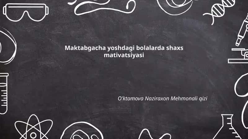 Maktabgacha yoshdagi bolalarda shaxs mativatsiyasi