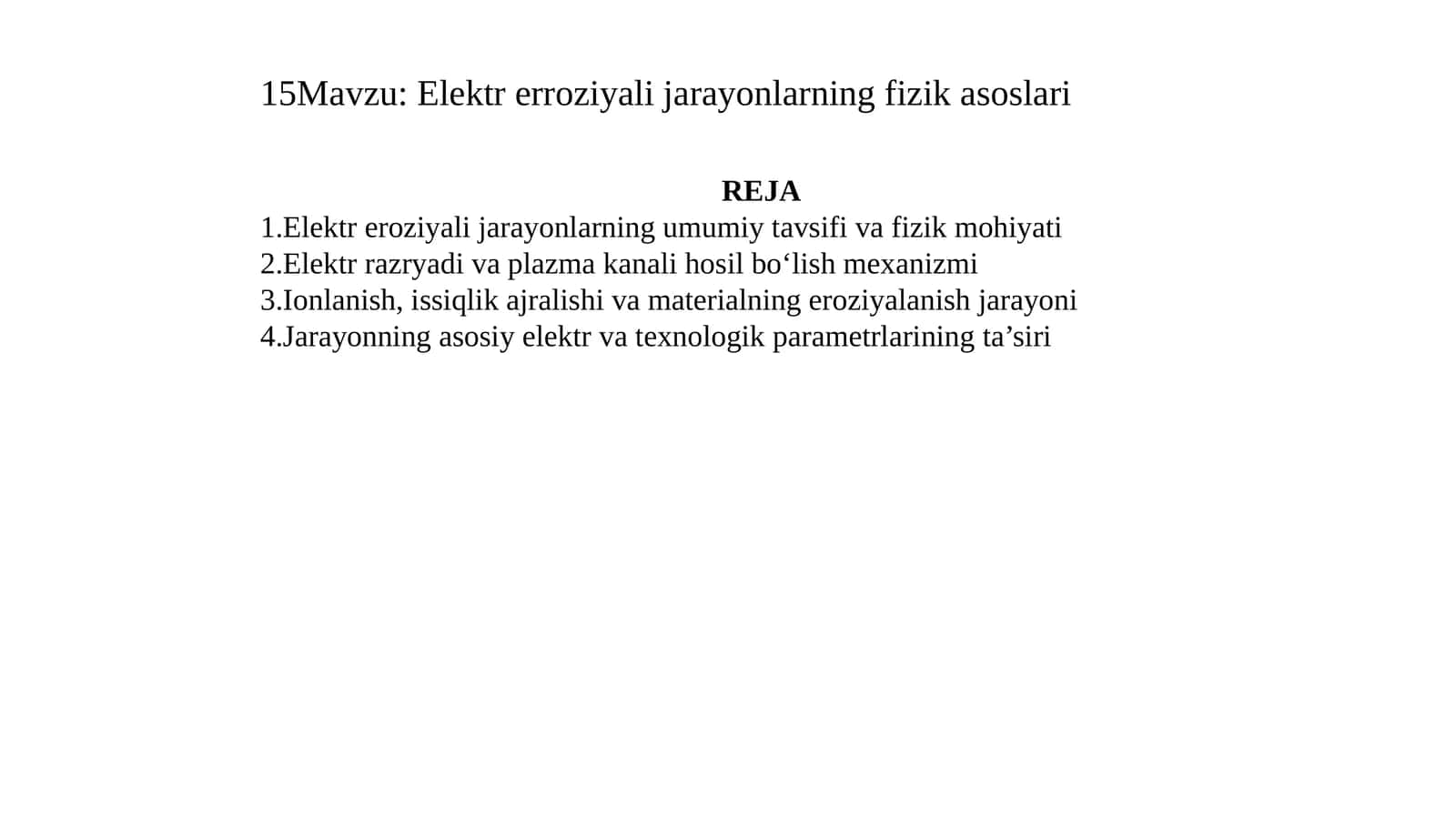 15Mavzu: Elektrerroziyalijarayonlarning fizikasoslari