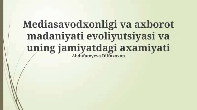 Axborot madaniyatining evolyutsiyasi va ommaviy axborot savodxonligining ahamiyati