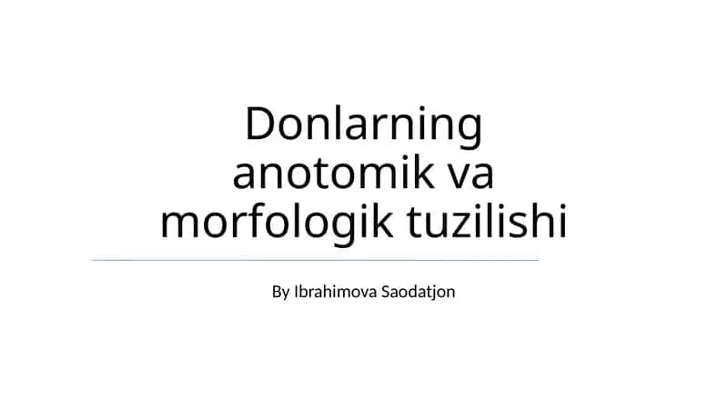 Donlarning anotomik va morfologik tuzilishi