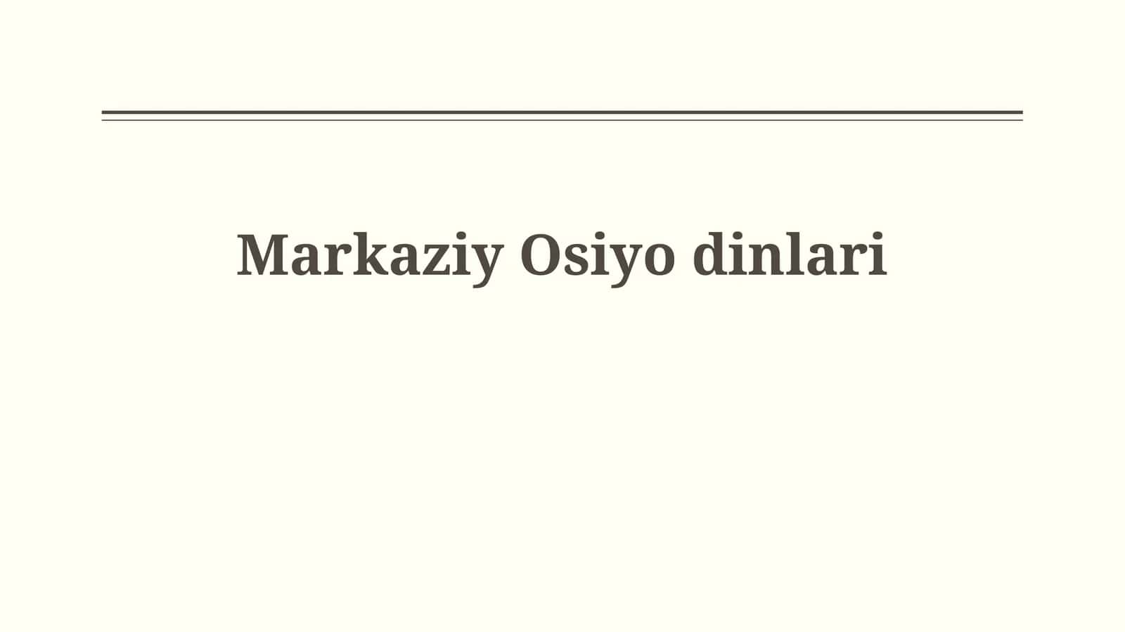 Markaziy Osiyo dinlari: Tarix va rivojlanish
