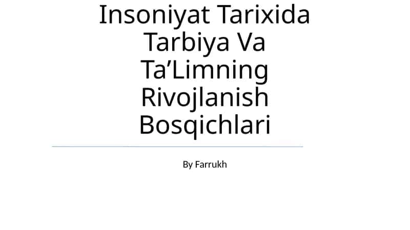 Insoniyat Tarixida Tarbiya Va Ta’Limning Rivojlanish Bosqichlari