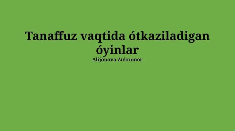 Tanaffuz vaqtida o'ynaladigan o'yinlar