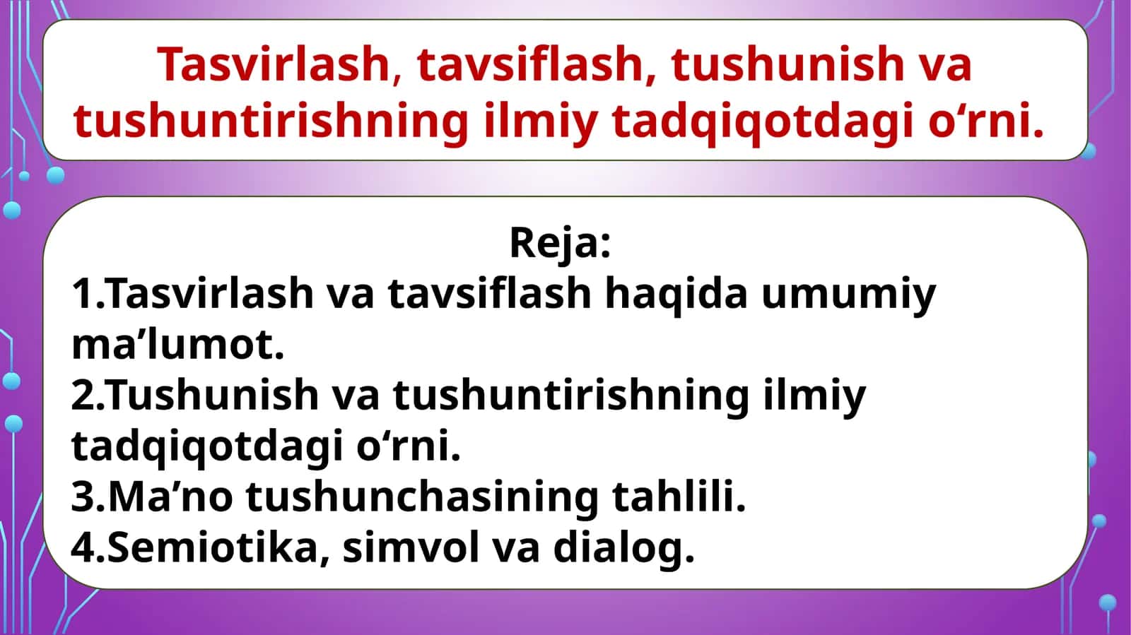 Tasvirlash,tavsiflash, tushunish va tushuntirishning ilmiy tadqiqotdagi o‘rni