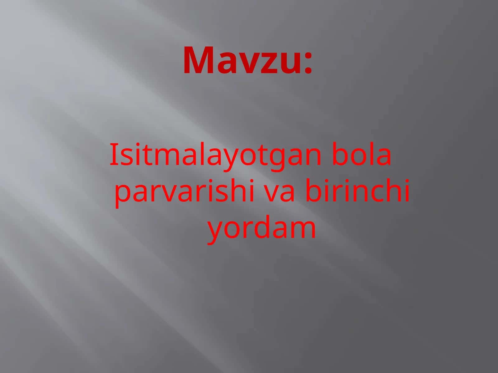 Isitmalayotgan bola parvarishi va birinchi yordam