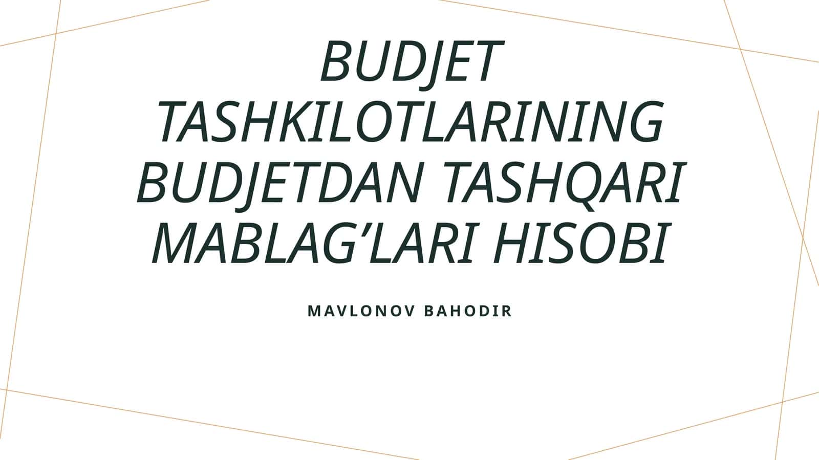 Budjet tashkilotlarining budjetdan tashqari mablag’lari hisobi
