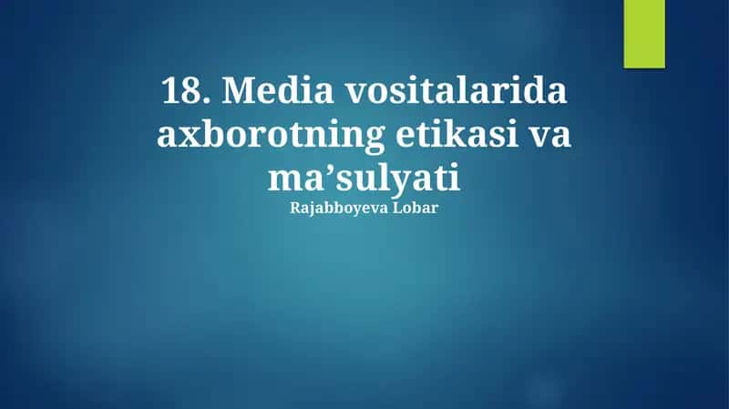 Media vositalarida axborotning etikasi va maʼsulyati