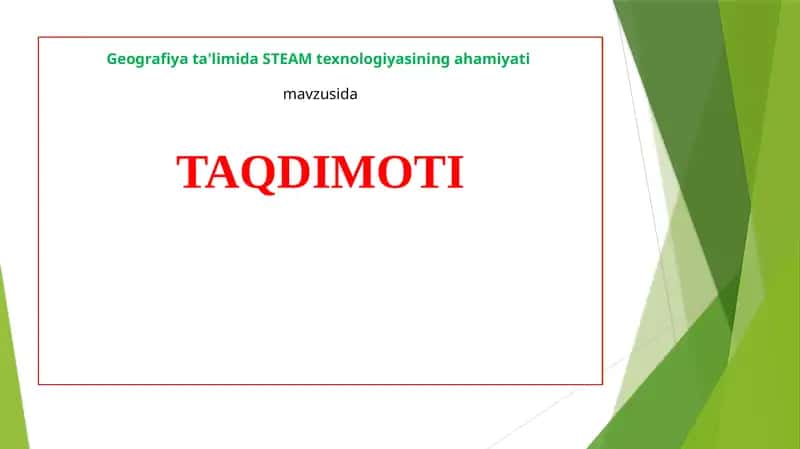 Geografiya ta'limida STEAM texnologiyasining ahamiyati