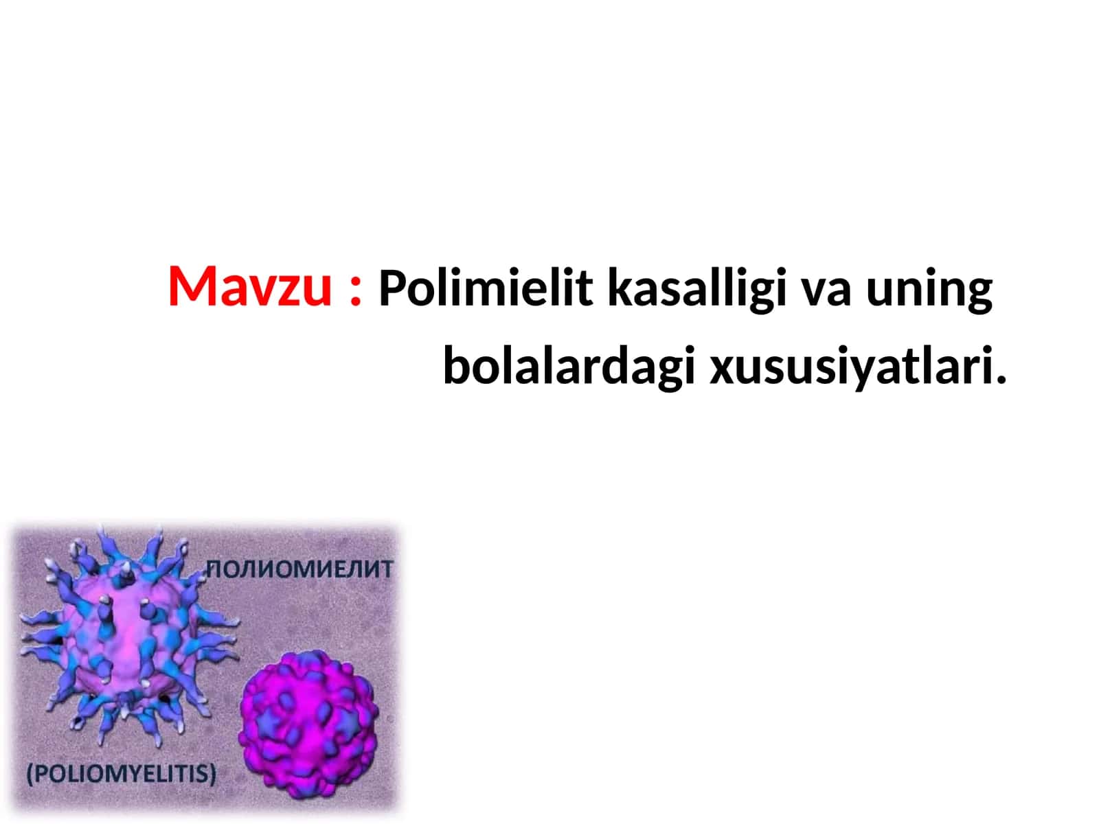 Polimielit kasalligi va uning bolalardagi xususiyatlari