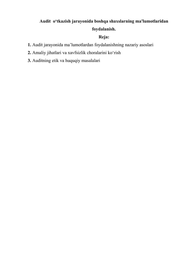 Audit o‘tkazish jarayonida boshqa shaxslarning ma'lumotlaridan foydalanish.